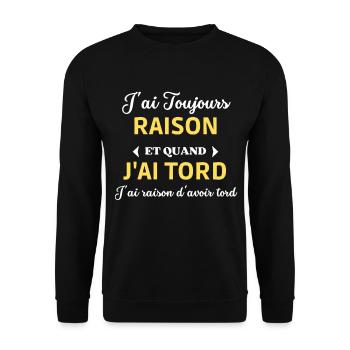 J'ai Toujours Raison d'avoir tord - Sweat-shirt Unisexe - noir - Devant - Alina (178cm) & Michal (187cm)