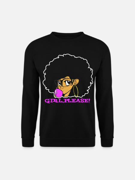 GIRL, PLEASE! - Sweat-shirt Unisexe - noir