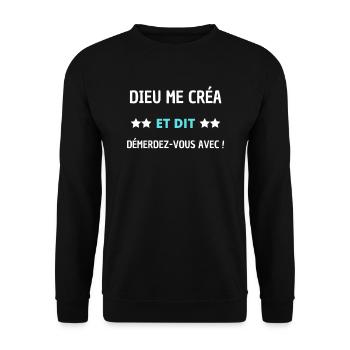 Dieu me créa et dit démerdez-vous avec - Sweat-shirt Unisexe - noir - Devant - Alina (178cm) & Michal (187cm)