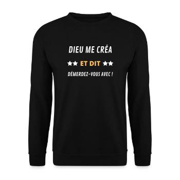 Dieu me créa et dit démerdez-vous avec - Sweat-shirt Unisexe - noir - Devant - Alina (178cm) & Michal (187cm)