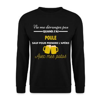 Ne me dérangez pas QUAND J'ai l'apéro poule - Sweat-shirt Unisexe - noir - Devant - Alina (178cm) & Michal (187cm)
