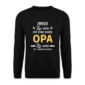 Zu sein ist eine ehre OPA ist undezahlbar Zimmerer - Unisex Pullover - Schwarz - Vorne - Alina (178cm) & Michal (187cm)
