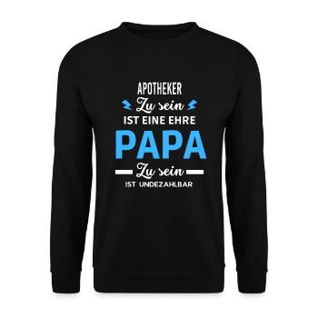 sein ist eine ehre Papa ist undezahlbar Apotheker - Unisex Pullover - Schwarz - Vorne - Alina (178cm) & Michal (187cm)