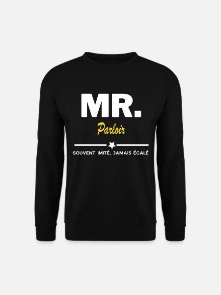 MR. souvent imité, jamais égalé Parloir - Sweat-shirt Unisexe - noir