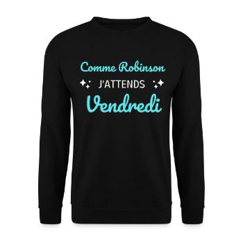 Comme Robinson j'attends vendredi - Sweat-shirt Unisexe - noir - Devant - Alina (178cm) & Michal (187cm)