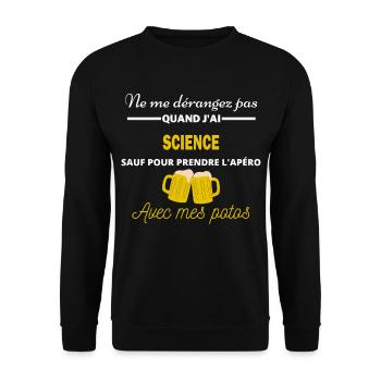 Ne me dérangez pas QUAND J'ai l'apéro science - Sweat-shirt Unisexe - noir - Devant - Alina (178cm) & Michal (187cm)
