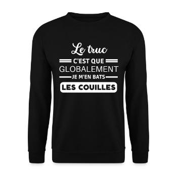 Le truc c'est que je m'en bats les couilles - Sweat-shirt Unisexe - noir - Devant - Alina (178cm) & Michal (187cm)