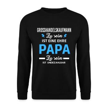 Zu sein eine ehre Papa ist Großhandelskaufmann - Unisex Pullover - Schwarz - Vorne - Alina (178cm) & Michal (187cm)