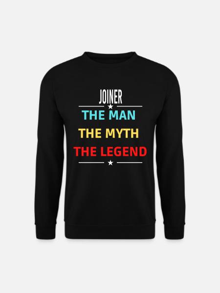 The Man The Myth The Legend JOINER - Unisex Sweatshirt - black