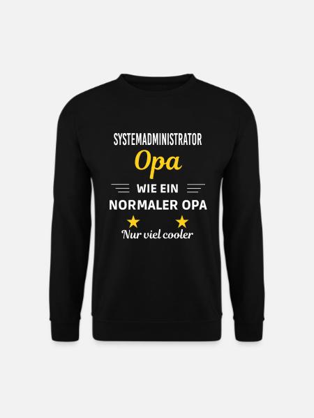 Opa wie normaler viel cooler Systemadministrator - Unisex Pullover - Schwarz