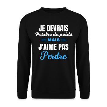 Je devrais perdre du poids, mais j'aime pas perdre - Sweat-shirt Unisexe - noir - Devant - Alina (178cm) & Michal (187cm)