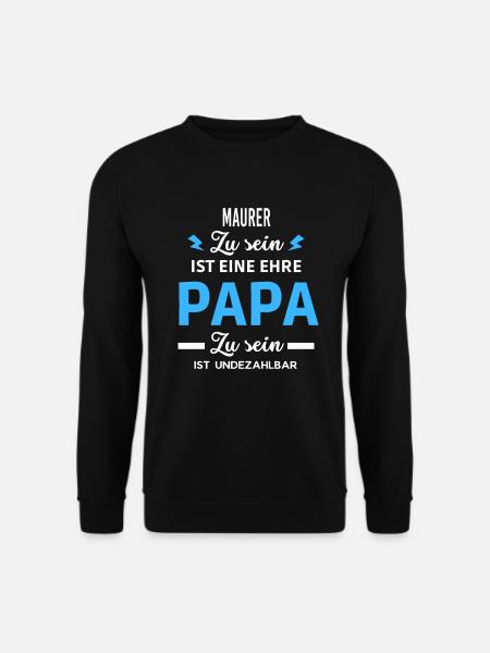 Zu sein ist eine ehre Papa ist undezahlbar Maurer - Unisex Pullover - Schwarz