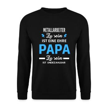 Zu sein eine ehre Papa undezahlbar Metallarbeiter - Unisex Pullover - Schwarz - Vorne - Alina (178cm) & Michal (187cm)