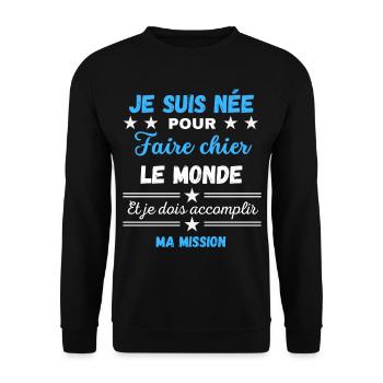 née pour Faire Chier Je Dois accomplir ma Mission - Sweat-shirt Unisexe - noir - Devant - Alina (178cm) & Michal (187cm)
