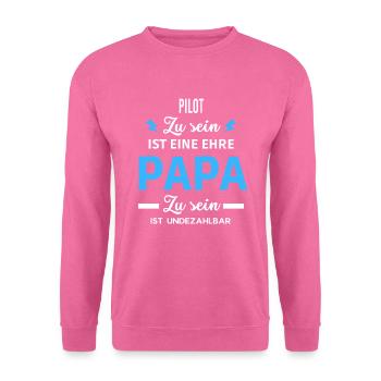 Zu sein ist eine ehre Papa ist undezahlbar Pilot - Unisex Pullover - Pink - Vorne
