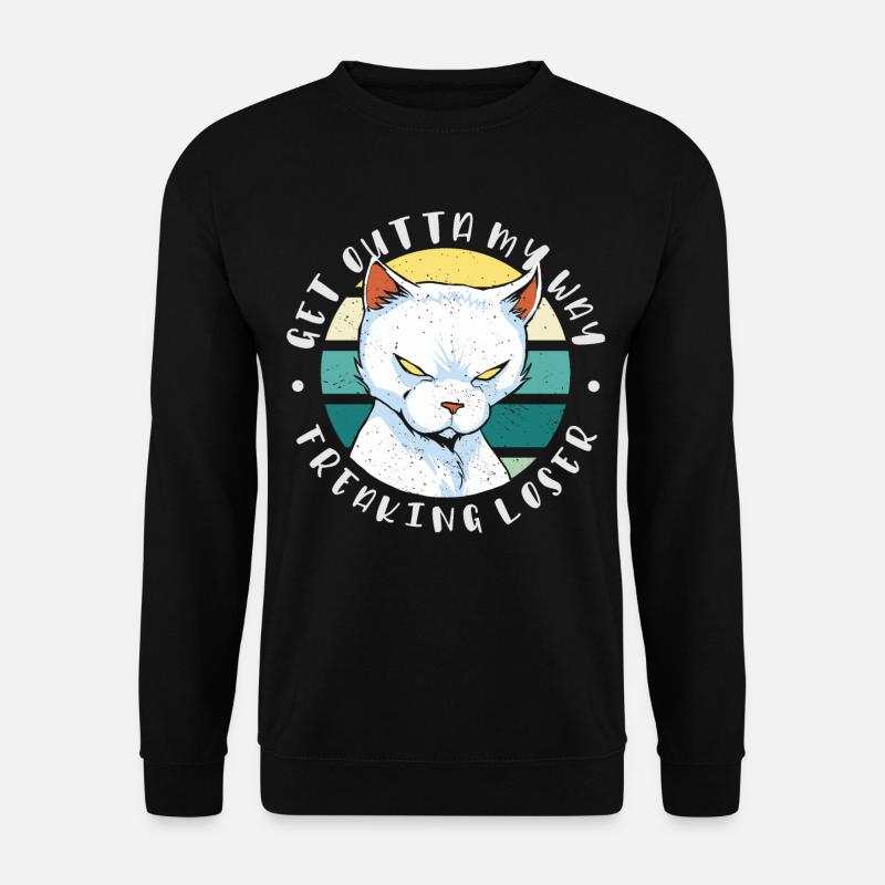 Geh mir aus dem Weg du verrückter Verlierer, Katze - Unisex Pullover - Schwarz