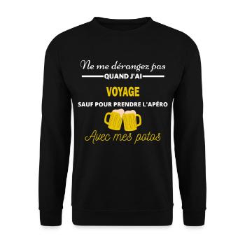 Ne me dérangez pas QUAND J'ai l'apéro voyage - Sweat-shirt Unisexe - noir - Devant - Alina (178cm) & Michal (187cm)