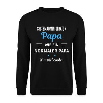 wie ein normaler Papa nur viel cooler - Unisex Pullover - Schwarz - Vorne - Alina (178cm) & Michal (187cm)