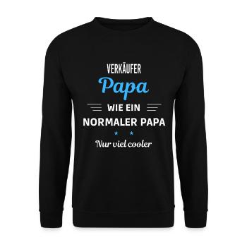 wie ein normaler Papa nur viel cooler Verkäufer - Unisex Pullover - Schwarz - Vorne - Alina (178cm) & Michal (187cm)