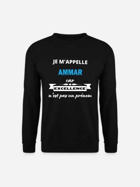 Je m'appelle excellence Ammar - Sweat-shirt Unisexe - noir
