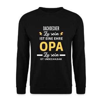 sein ist eine ehre OPA ist undezahlbar Dachdecker - Unisex Pullover - Schwarz - Vorne - Alina (178cm) & Michal (187cm)