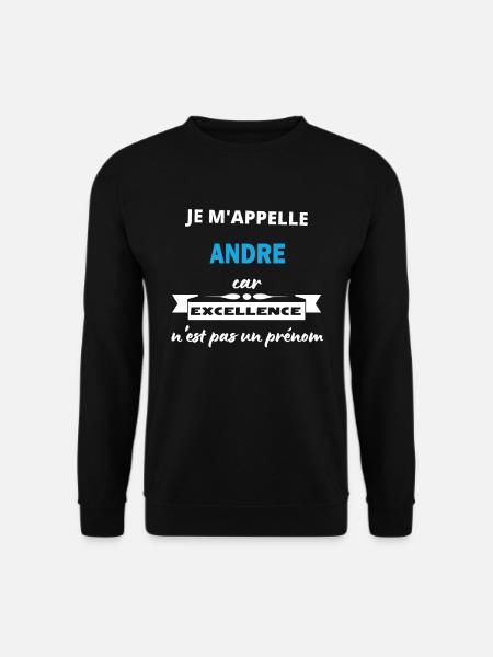 Je m'appelle excellence Andre - Sweat-shirt Unisexe - noir