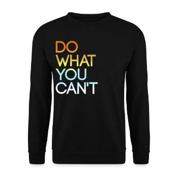 Do what you can't - Unisex Pullover - Schwarz - Vorne - Alina (178cm) & Michal (187cm)
