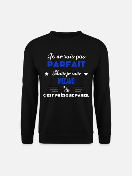 je ne suis pas parfait - idée de cadeau Mécano - Sweat-shirt Unisexe - noir