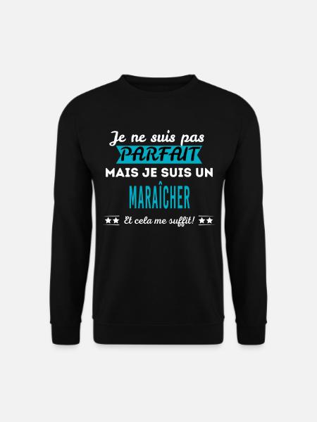 Je ne suis pas parfait MARAÎCHER - Sweat-shirt Unisexe - noir
