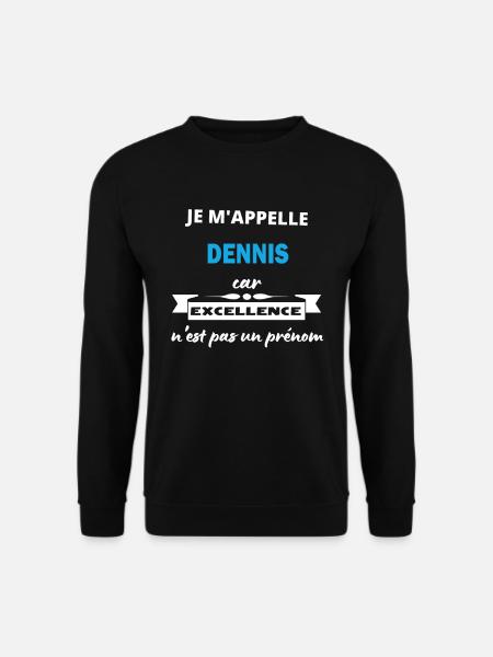 Je m'appelle excellence Dennis - Sweat-shirt Unisexe - noir