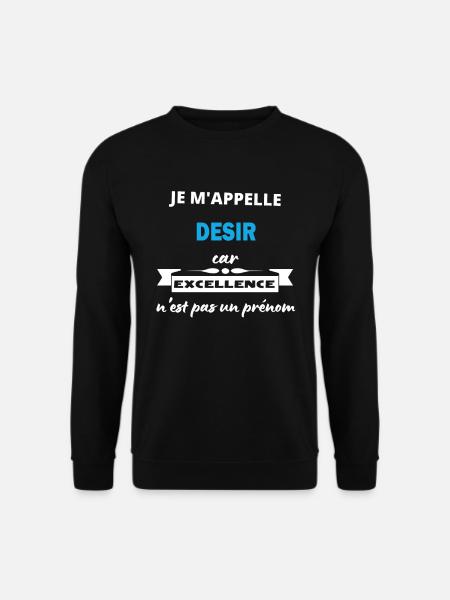 Je m'appelle excellence Desir - Sweat-shirt Unisexe - noir
