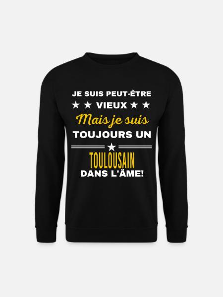 Je suis peut-être vieux TOULOUSAIN - Sweat-shirt Unisexe - noir