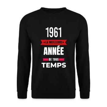 La meilleure année de tous les temps 1961 - Sweat-shirt Unisexe - noir - Devant - Alina (178cm) & Michal (187cm)