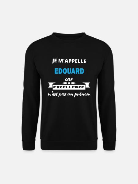Je m'appelle excellence Edouard - Sweat-shirt Unisexe - noir