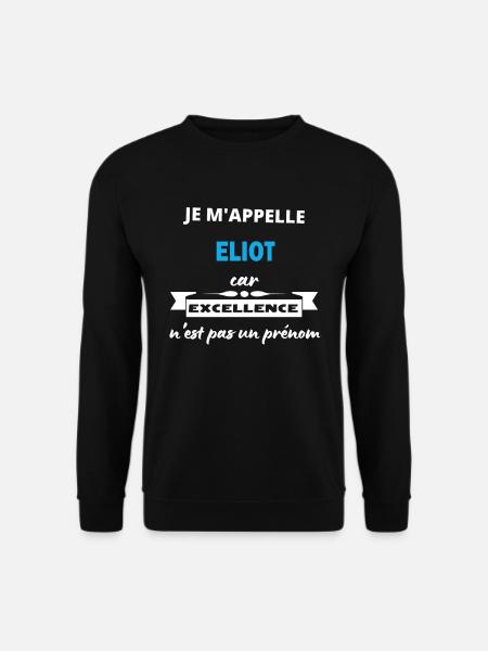 Je m'appelle excellence Eliot - Sweat-shirt Unisexe - noir