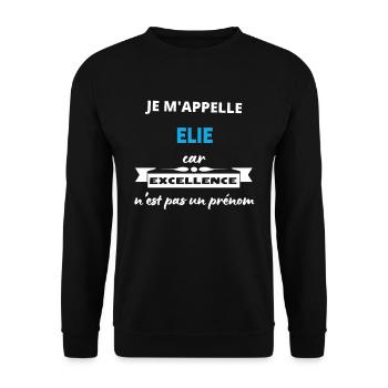 Je m'appelle excellence Elie - Sweat-shirt Unisexe - noir - Devant - Alina (178cm) & Michal (187cm)