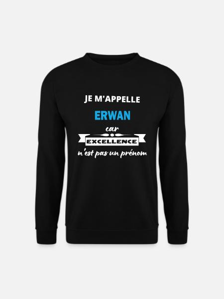 Je m'appelle excellence Erwan - Sweat-shirt Unisexe - noir