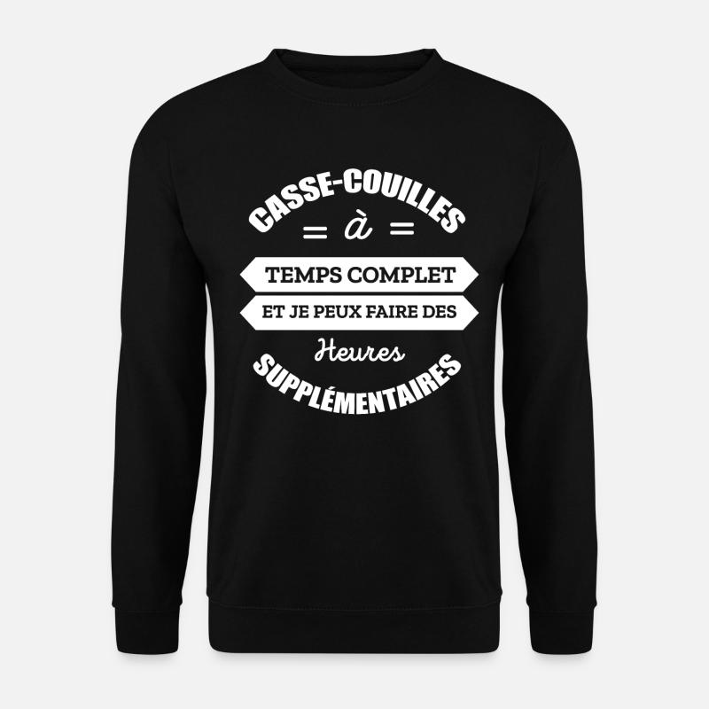 CASSE-COUILLES A TEMPS COMPLET - Sweat-shirt Unisexe - noir