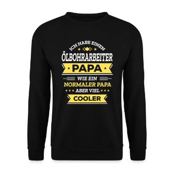 ÖLBOHRARBEITER PAPA - COOLER ALS NORMAL, VATERTAG - Unisex Pullover - Schwarz - Vorne - Alina (178cm) & Michal (187cm)