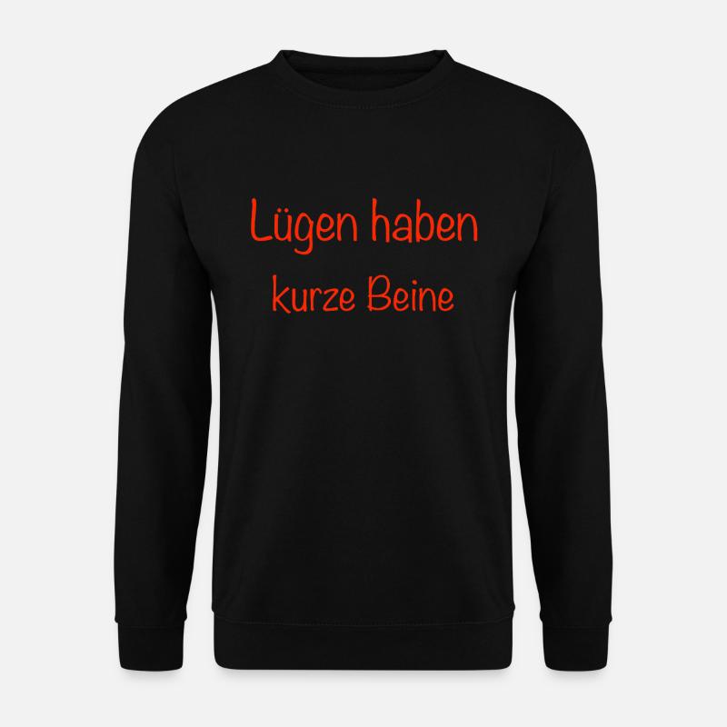 Lügen haben kurze Beine - Unisex Pullover - Schwarz