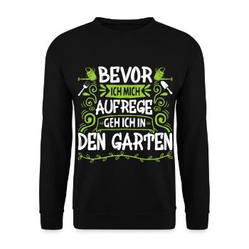 Bevor Ich Mich Aufrege Geh Ich In Den Garten - Unisex Pullover - Schwarz - Vorne - Alina (178cm) & Michal (187cm)