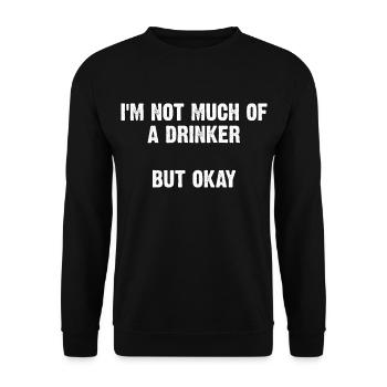 Pas vraiment un buveur mais d’accord - Sweat-shirt Unisexe - noir - Devant - Alina (178cm) & Michal (187cm)