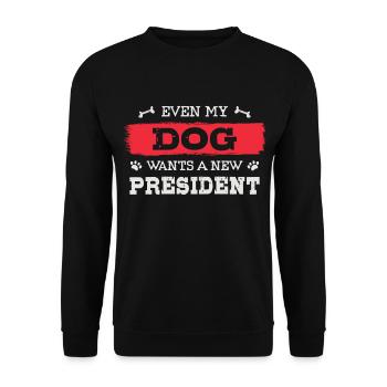 Even my dog wants a new president - Unisex Sweatshirt - black - Front - Alina (178cm) & Michal (187cm)