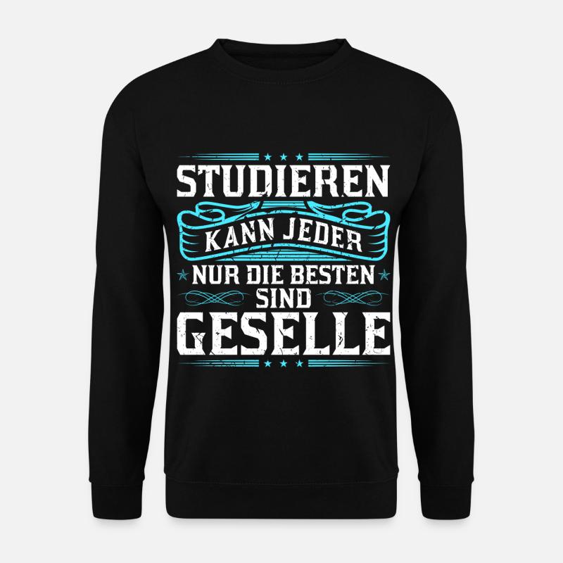 Studieren Kann Jeder Geselle Prüfung Ausbildung - Unisex Pullover - Schwarz