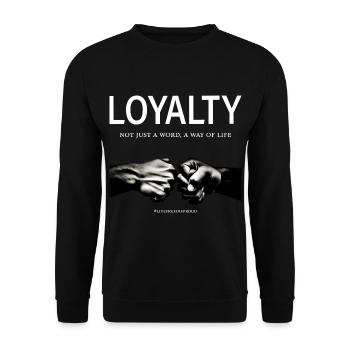 LOYALTY NOT JUST A WORD A WAY OF LIFE - Unisex Sweatshirt - black - Front - Alina (178cm) & Michal (187cm)