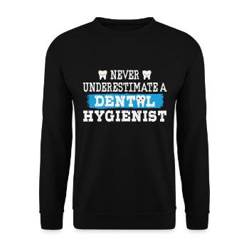 Ne sous-estimez jamais une hygiéniste dentaire - Sweat-shirt Unisexe - noir - Devant - Alina (178cm) & Michal (187cm)