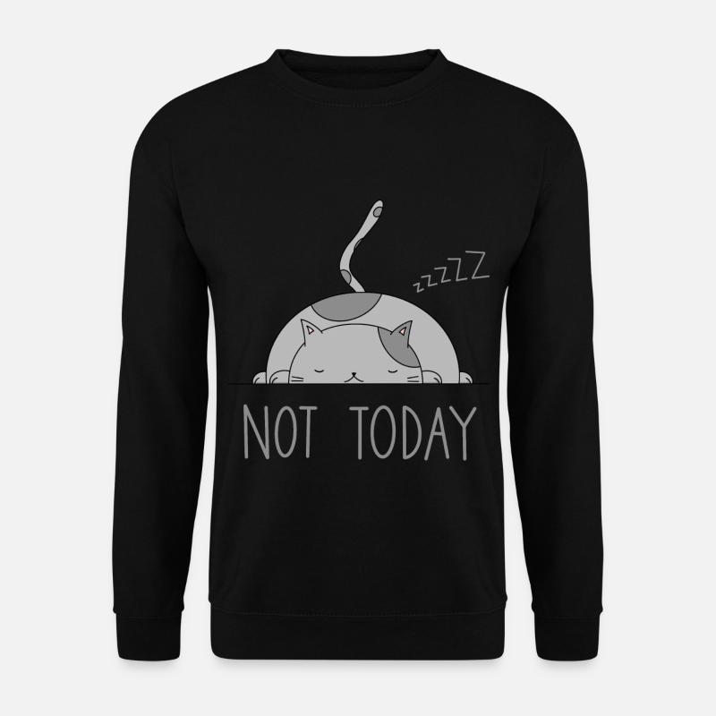 Not today Pas aujourd’hui Pas de bouc chat Dormir - Sweat-shirt Unisexe - noir