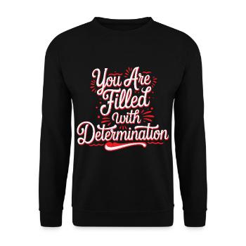 You Are Filled With Determination 28 - Unisex Pullover - Schwarz - Vorne - Alina (178cm) & Michal (187cm)