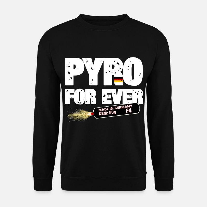 Pyro pour toujours - Sweat-shirt Unisexe - noir