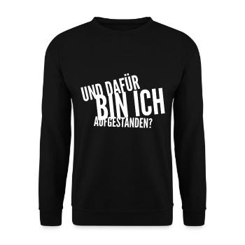 und dafür bin ich aufgestanden? - Unisex Pullover - Schwarz - Vorne - Alina (178cm) & Michal (187cm)